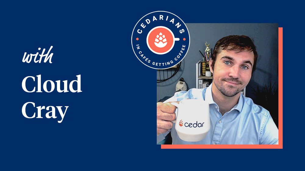 Cedarians in (Zoom) Cafes Getting Coffee: Cloud Cray, Lead Product Architect