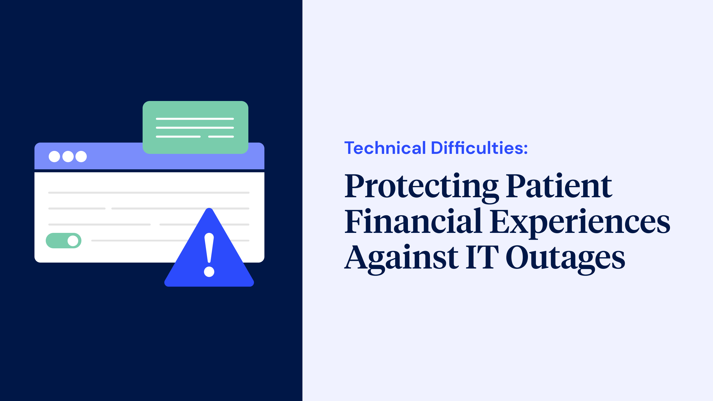 Technical Difficulties: Protecting Patient Financial Experiences Against IT Outages